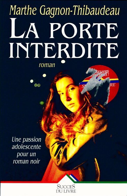 Livrenpoche : La porte interdite - Marthe Gagnon-Thibaudeau - Livre