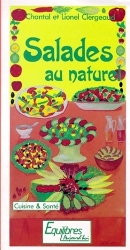 Salades au naturel - Lionel Clergeaud -  Equilibres aujourd'hui - Livre