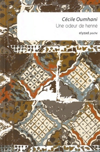 Livrenpoche : Une odeur de henné - Cécile Oumhani - Livre