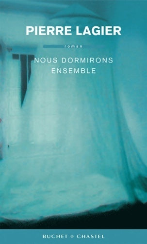 Livrenpoche : Nous dormirons ensemble - Pierre Lagier - Livre