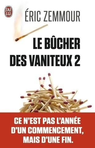 Livrenpoche : Le bucher des vaniteux Tome II - Eric Zemmour - Livre
