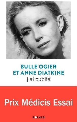 J'ai oublié - Bulle Ogier, Annne Diatkine - Livre