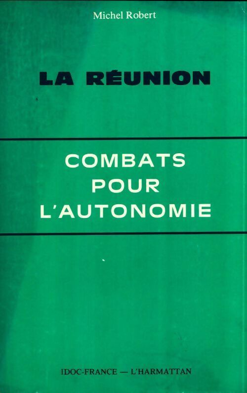 Livrenpoche : La Réunion. Combats pour l'autonomie - Michel Robert - Livre