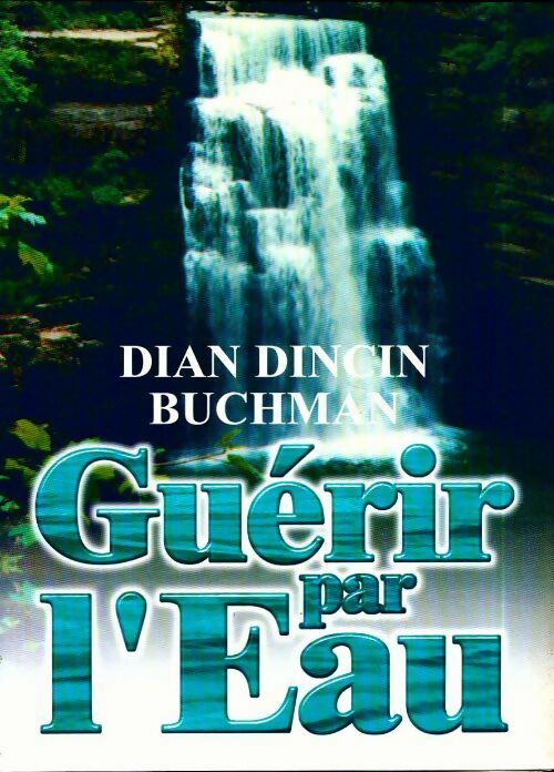 Livrenpoche : Guérir par l'eau - Dian Dincin Buchman - Livre