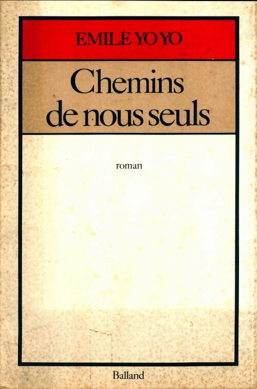 Livrenpoche : Chemins de nous seuls - Emile Yoyo - Livre