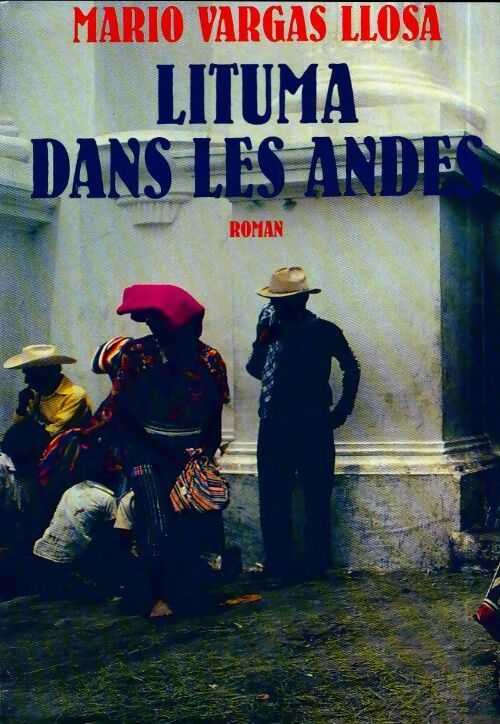 Livrenpoche : Lituma dans les Andes - Mario Vargas Llosa - Livre
