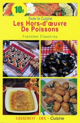 Les hors d'oeuvre de poissons - Francine Claustres -  Toute la cuisine - Livre