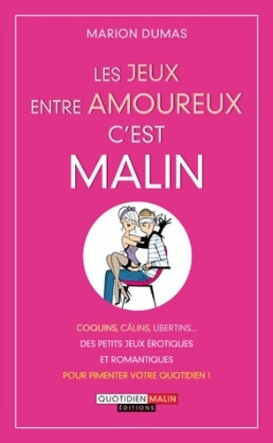 Livrenpoche : Les jeux entre amoureux c'est malin - Marion Dumas - Livre