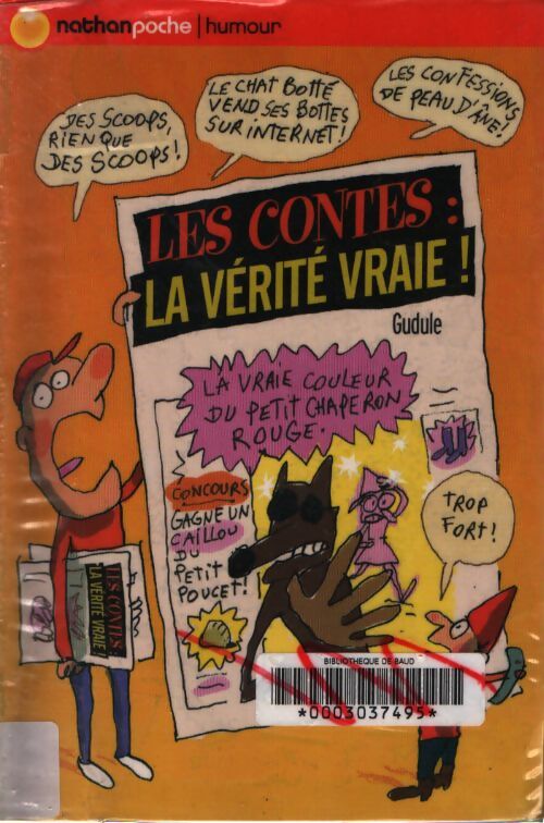 Les contes la vérité (vraie) ! - Gudule - Livre