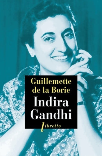 Livrenpoche : Indira Gandhi - Guillemette De La Borie - Livre