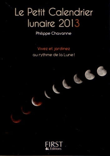 Livrenpoche : Le petit calendrier lunaire 2013 - Philippe Chavanne - Livre