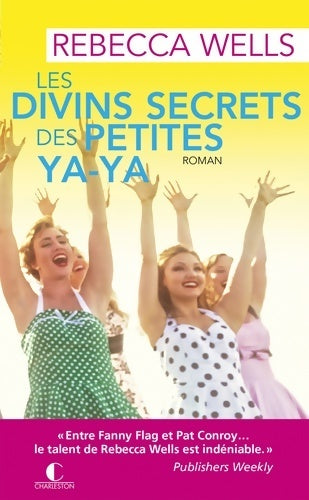 Livrenpoche : Les divins secrets des petites ya-ya - Rebecca Wells - Livre