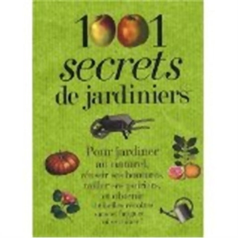 Livrenpoche : 1001 Secrets de jardiniers - Jean-Michel Groult - Livre