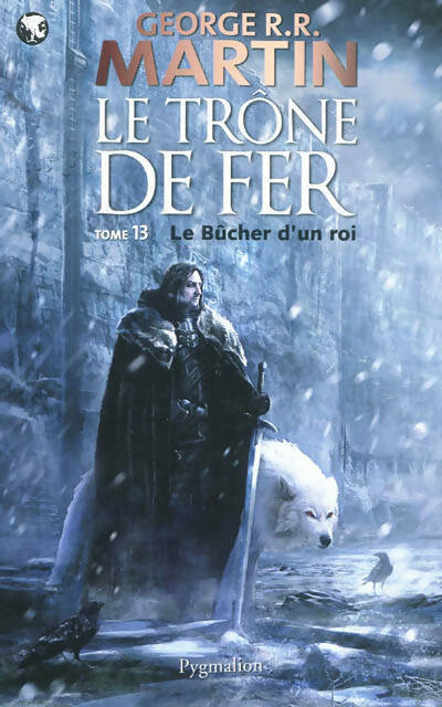 Livrenpoche : Le trône de fer Tome XIII : Le bucher d'un roi - George R.R. Martin - Livre