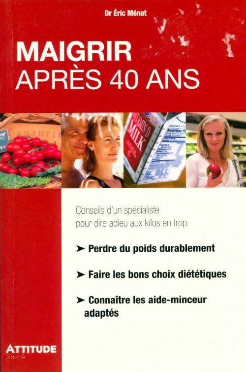 Livrenpoche : Maigrir après 40 ans - Eric Dr Ménat - Livre