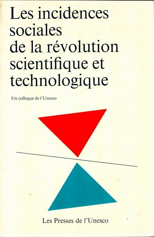 Livrenpoche : Les incidences sociales de la révolution scientifique et technologique - Collectif - Livre