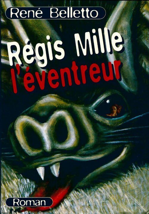 Livrenpoche : Régis Mille l'éventreur - René Belletto - Livre