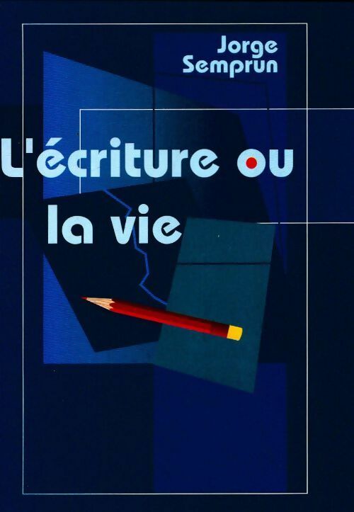 Livrenpoche : L'écriture ou la vie - Jorge Semprun - Livre