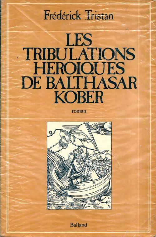 Livrenpoche : Les tribulations héroïques de Balthasar Kober - Frédérick Tristan - Livre