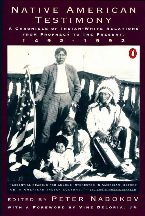 Livrenpoche : Native American testimony : A chronicle of indian-white relations from prophecy to present 1492-1992 - Peter Nabokov - Livre
