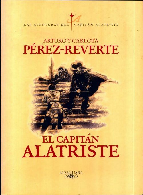 Livrenpoche : El capitán Alatriste - Arturo Pérez-Reverte - Livre