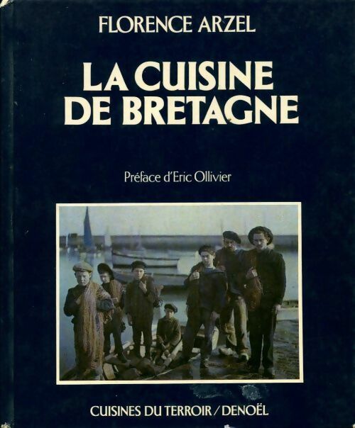 Livrenpoche : La cuisine de Bretagne - Florence Arzel - Livre