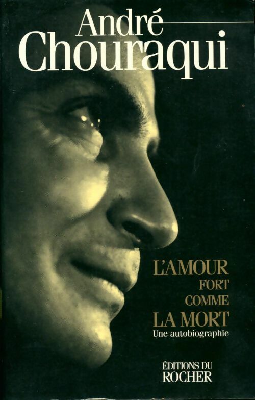 Livrenpoche : L'amour fort comme la mort - André Chouraqui - Livre