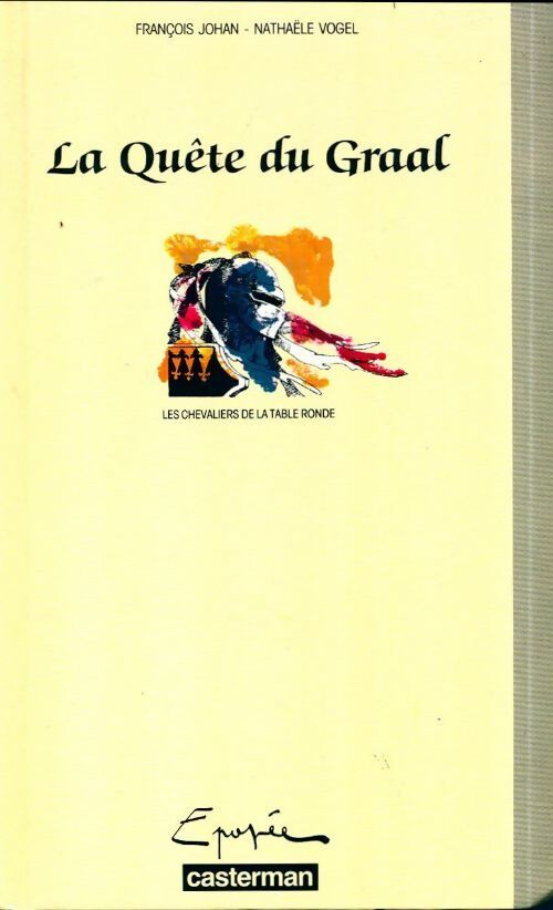 Livrenpoche : Les chevaliers de la table ronde Tome IV : La quête du Graal - François Johan - Livre