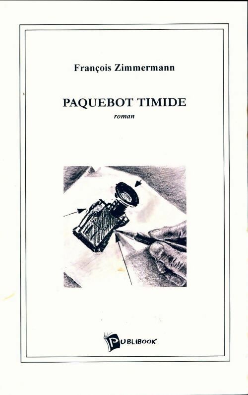 Livrenpoche : Paquebot timide - François Zimmermann - Livre
