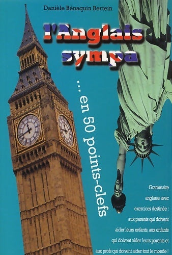 Livrenpoche : L'anglais sympa.... En 50 points-clefs - Danièle Bénaquin Bertein - Livre