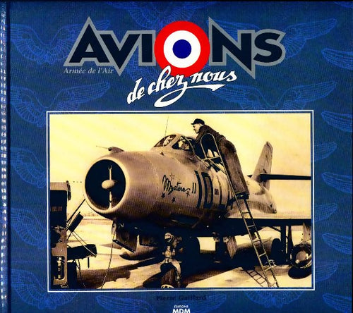 Livrenpoche : Les avions de chez nous : Armée de l'air - Pierre Gaillard - Livre