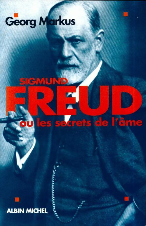 Livrenpoche : Sigmund Freud ou les secrets de l'âme - Georg Markus - Livre