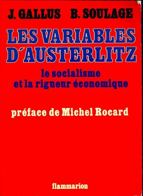 Livrenpoche : Les variables d'Austerlitz. Le socialisme et la rigueur économique - Soulage Gallus - Livre