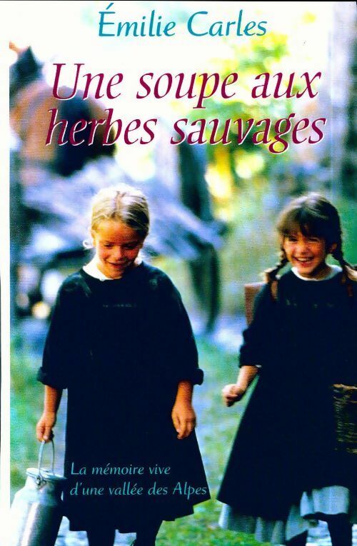 Livrenpoche : Une soupe aux herbes sauvages - Emilie Carles - Livre