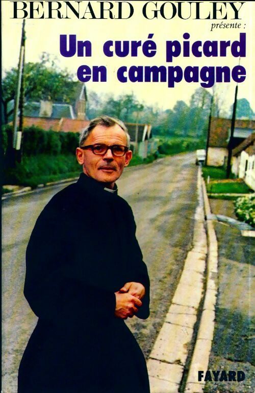 Livrenpoche : Un curé picard en campagne - Bernard Gouley - Livre