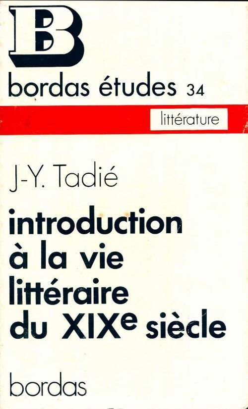 Livrenpoche : Introduction à la vie littéraire au XIXè siècle - Jean-Yves Tadié - Livre