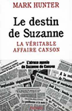 Livrenpoche : Le destin de Suzanne. La véritable affaire Canson - Mark Hunter - Livre