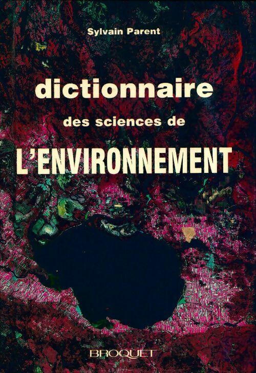 Livrenpoche : Dictionnaire des sciences de l'environnement - Sylvain Parent - Livre