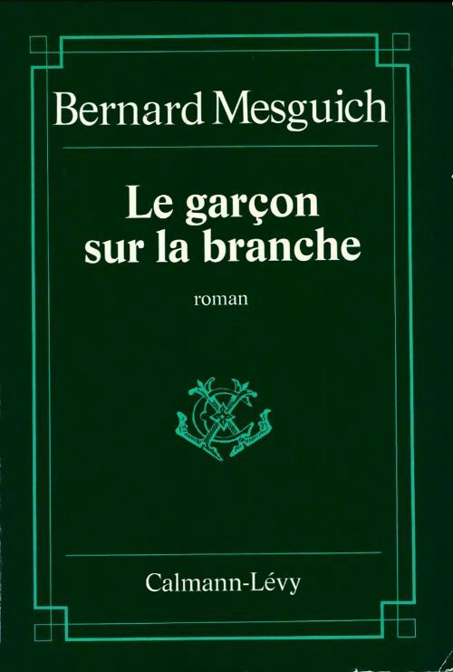 Livrenpoche : Le garçon sur la branche - Bernard Mesguich - Livre