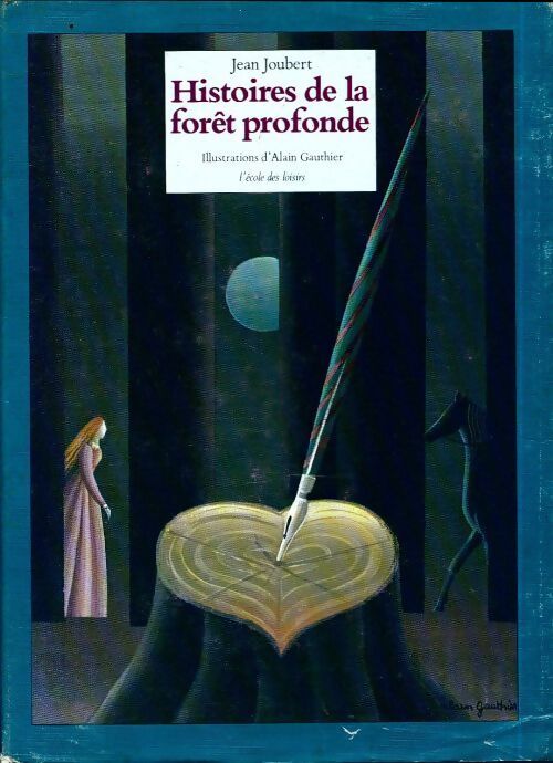 Histoires de la forêt profonde - Jean Joubert - Livre