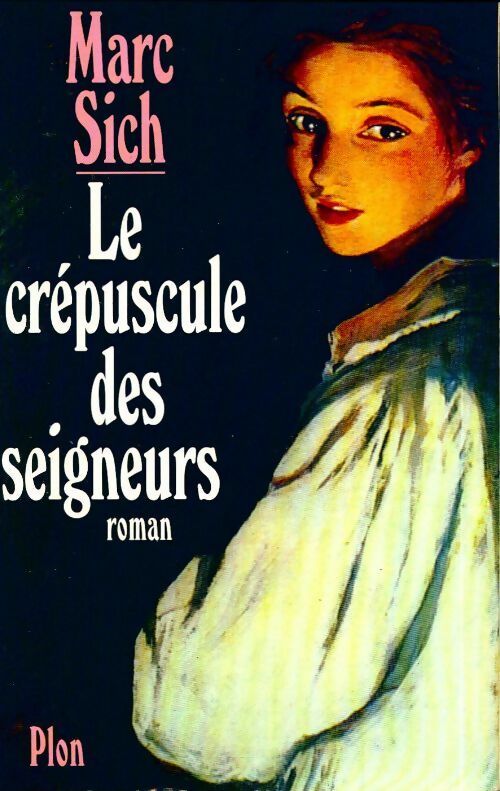 Livrenpoche : Le crépuscule des seigneurs - Marc Sich - Livre