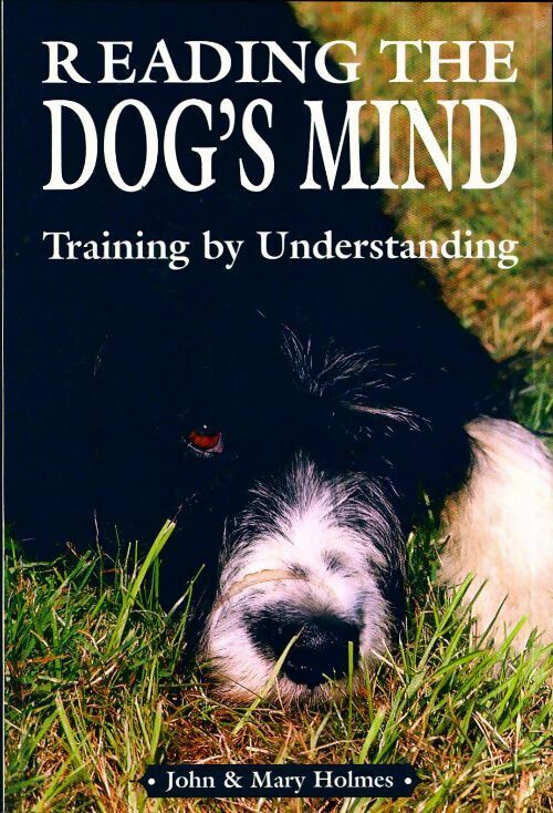 Livrenpoche : Reading the dog's mind - John Holmes - Livre