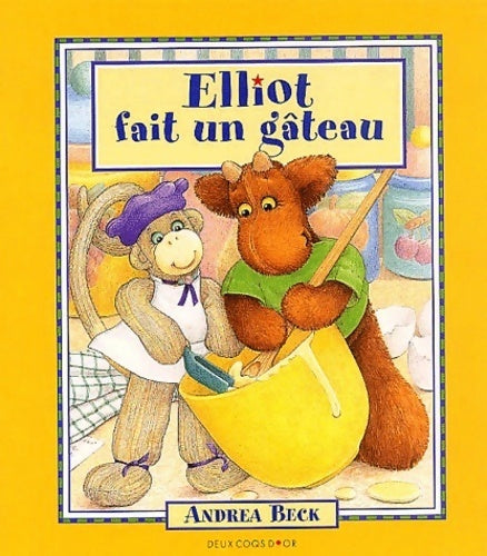 Livrenpoche : Elliot fait un gâteau - Andrea Beck - Livre