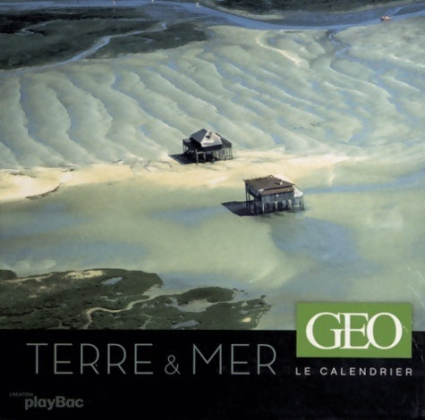 Livrenpoche : Le calendrier Géo : Terres et mers - Geo - Livre