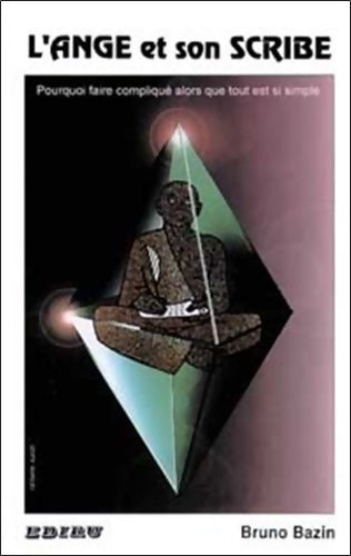 Livrenpoche : L'ange et son scribe - Bruno Bazin - Livre