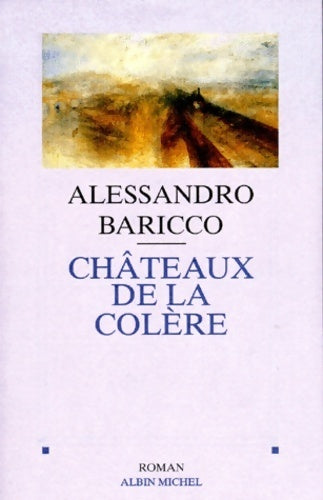 Livrenpoche : Châteaux de la colère - Alessandro Baricco - Livre