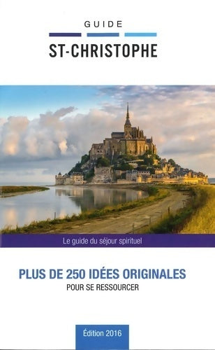 Livrenpoche : Guide Saint Christophe 2016 - Collectif - Livre