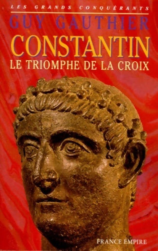 Livrenpoche : Constantin. Le triomphe de la croix - Guy Gauthier - Livre