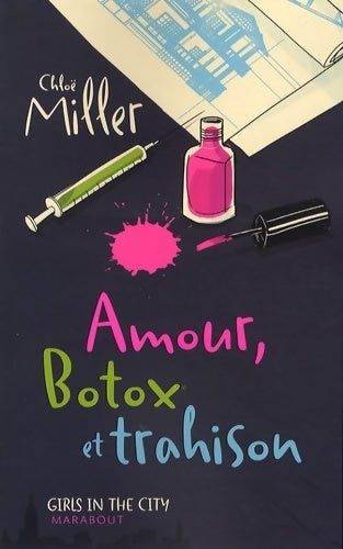 Livrenpoche : Amour, botox et trahison - Chloë Miller - Livre