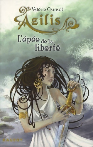 Livrenpoche : Azilis : l'épée de la liberté - Valérie Guinot - Livre